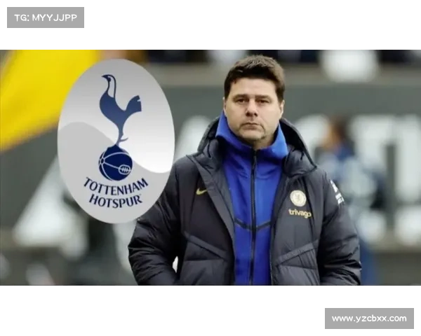 波切蒂诺转会热刺背后的深层原因与战略布局分析